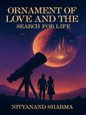 cover image of ORNAMENT OF LOVE AND THE SEARCH FOR LIFE